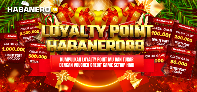LOYALTY POINT HABANERO88