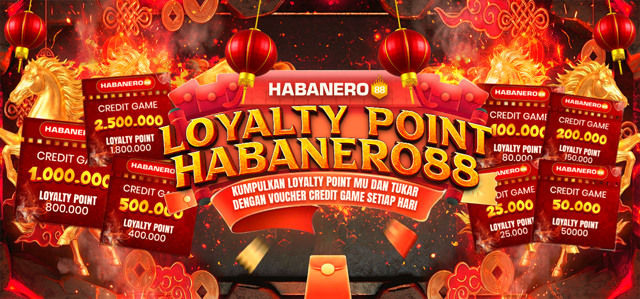 LOYALTY POINT HABANERO88