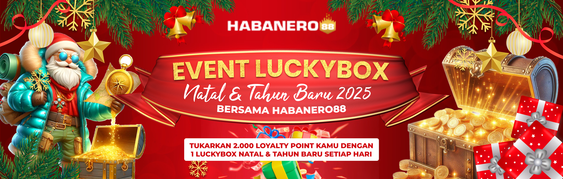 EVENT LUCKYBOX NATAL DAN TAHUN BARU 2025 BERSAMA HABANERO88	